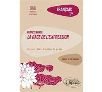 Francis Ponge. La rage de l'expression. Parcours : dans l'atelier du poète Franck Bessonnat (Auteur)