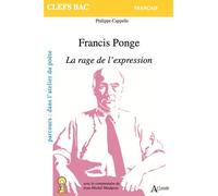 Francis Ponge, La rage de l'expression - Philippe Cappelle - Atlande Eds - broché - Scolaire / Universitaire