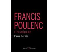 Francis Poulenc Et Ses Mélodies