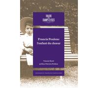 Francis poulenc L'enfant de choeur - Vincent Borel - In Fine Editions D'art - broché - Biographie