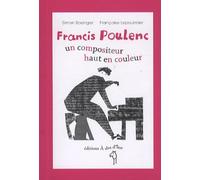 Francis Poulenc, un compositeur haut en couleur !