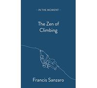Francis Sanzaro - Zen of Climbing - Paperback - G245z