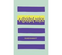 Francis Sparshott A Divided Voice (Poche)