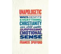 Francis Spufford Unapologetic (Poche)