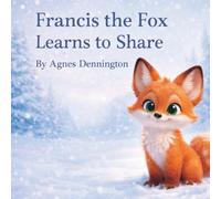 Francis The Fox Learns to Share