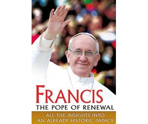 Francis: The Pope of Renewal