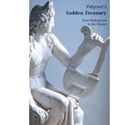 Francis Turner Palgrave Palgrave's Golden Treasury (Poche)