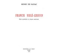 Francis Vielé-Griffin: Poète symboliste et citoyen américain