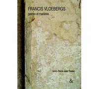 Francis Vloebergs, gestes et matières - Francis Vloebergs - Esperluète Eds - broché - Monographie