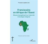 François Laiyabe Lare – Franciscains en Afrique de l'Ouest – Broché – Essai
