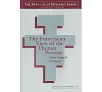Franciscan View of the Human Person : Some Central