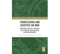 Franciscans and Scotists on War: John Duns Scotus’s Theology, Anti-Judaism, and Holy War in Early Modernity