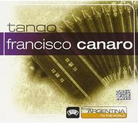 Francisco Canaro - from Argentina to The World