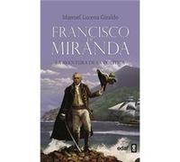 Francisco De Miranda - [Livre en VO] Lucena - Giraldo, Manuel (Auteur)
