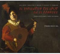 Francisco Gil - El Esplendor del Laúd en el Barroco