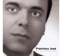 Francisco Jose - A VIDA DA MINHA VIDA