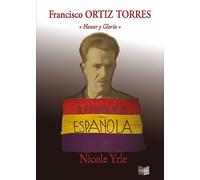 Francisco Ortiz Torres "Honor y Gloria"