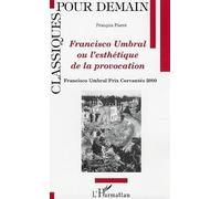 Francisco Umbral ou l'esthétique de la provocation