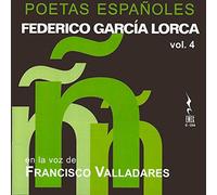 Francisco Valladares - Poetas Españoles-Federico García Lorca Vol. 4 [Import]