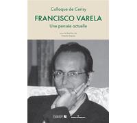 Francisco Varela Une pensée actuelle - Natalie Depraz - Hermann - broché - Essai