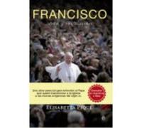 FRANCISCO. Vida y revolución: Una obra esencial para entender al Papa que quiere transformar la Iglesia según las nuevas exigencias del siglo XXI