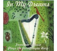 Francisco Yglesia - In My Dreams (Francisco Yglesia plays the Paraguayan Harp) [UK Import]