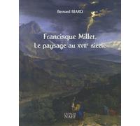 Francisque Millet, le paysage au XVIIe siècle