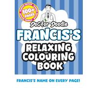 Francis's Relaxing Colouring Book: Relaxing Patterns and Illustrations for All Ages