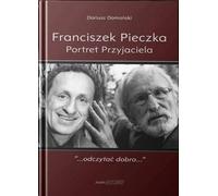 Franciszek Pieczka Portret Przyjaciela - Dariusz Domański (Buch auf Polnisch)