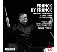 Orchestre Philharmonique de Radio France – Franck by Franck – CD – Alpha