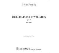 FRANCK C. - PRELUDE, FUGUE ET VARIATION OPUS 18 - PIANO