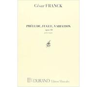FRANCK C. - PRELUDE FUGUE ET VARIATION - ORGUE