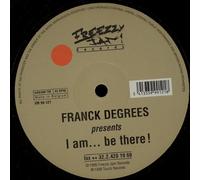 Franck Degrees - I Am ... Be There!