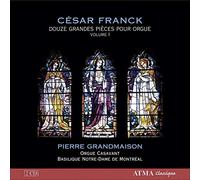 Franck : Douze Grandes Pièces pour Orgue Vol.1
