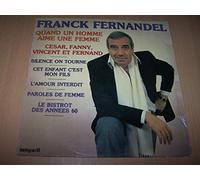 Franck Fernandel - César, Fanny, Vincent Et Fernand / Le Bistrot Des Années 60 / L'amour interdit / Silence On Tourne / Quand Un Homme Aime Une Femme...