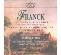 Franck - Franck : Le Chasseur Maudit, Symphonie, Variations symphoniques