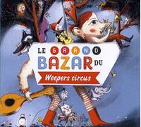 Grand bazar du weepers circus CD