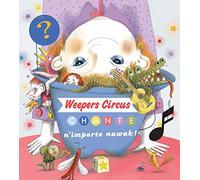 Weepers Circus chante n'importe nawak !