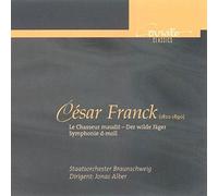 Franck : Le Chasseur Maudit, Symphonie en Ré Min