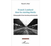 Pascal Le Rest–Franck Lombard dans les starting-blocks–Ethnographie d'une insertion professionnelle