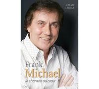 Franck Michael, la chanson au coeur - Jérémy Lepage - City - broché - Essai