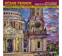 Franck – Oeuvres symphoniques pour orgue – Johnson – Hyperion