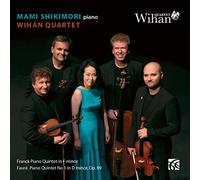 Wihan Quartet & Shikimori – Franck / Fauré Quintette avec piano N 1 – CD – NAXOS