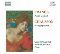 Franck : Quintette avec piano - Chausson : Quatuor à cordes "inachevé"