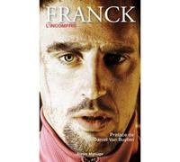 Franck Ribéry - L'incompris - Alexis Menuge - Talent Sport - broché - Récit