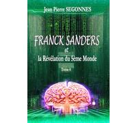 Franck Sanders et la Révélation du 5ème Monde.
