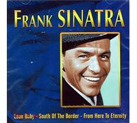 FRANCK SINATRA - Lean Baby - South of the border - From here to eternity