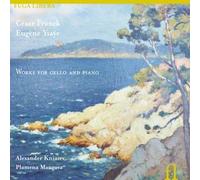 Franck & Ysaÿe: Works For Cello And Piano