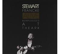 Francke, Stewart - Alive & Unplugged at The Ark