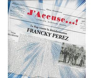 Francky Perez - J'accuse - Le rap contre la désinformation / N'oublie jamais - Le rap de la mémoire